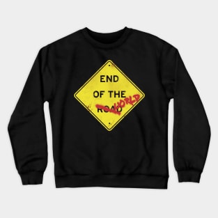 END OF THE WORLD Crewneck Sweatshirt